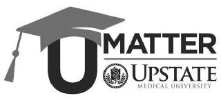 U MATTER UPSTATE MEDICAL UNIVERSITY