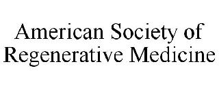 AMERICAN SOCIETY OF REGENERATIVE MEDICINE