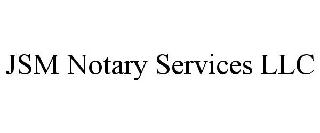 JSM NOTARY SERVICES LLC