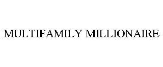 MULTIFAMILY MILLIONAIRE