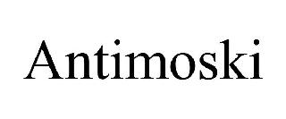 ANTIMOSKI