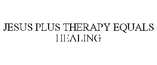 JESUS + THERAPY = HEALING