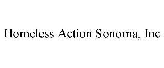 HOMELESS ACTION SONOMA, INC