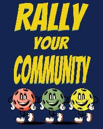 RALLY YOUR COMMUNITY