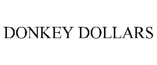 DONKEY DOLLARS