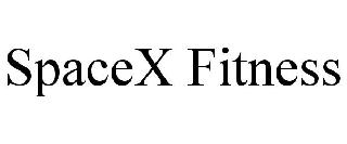 SPACEX FITNESS