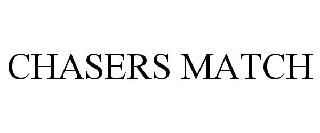 CHASERS MATCH