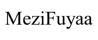 MEZIFUYAA