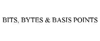 BITS, BYTES & BASIS POINTS