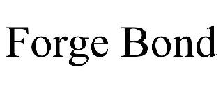 FORGE BOND