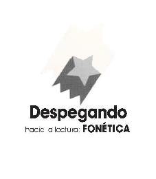 DESPEGANDO HACIA LA LECTURA: FONÉTICA