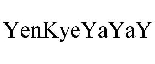 YENKYEYAYAY