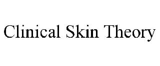 CLINICAL SKIN THEORY