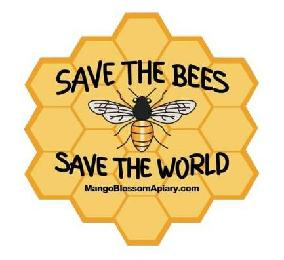 SAVE THE BEES SAVE THE WORLD MANGOBLOSSOMAPIARY.COM