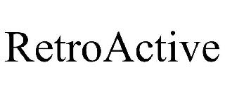 RETROACTIVE