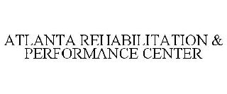 ATLANTA REHABILITATION & PERFORMANCE CENTER