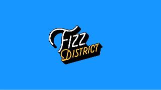 FIZZ DISTRICT