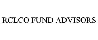 RCLCO FUND ADVISORS