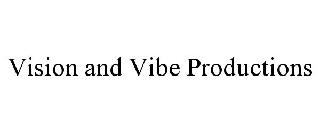 VISION AND VIBE PRODUCTIONS