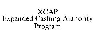 XCAP EXPANDED CASHING AUTHORITY PROGRAM