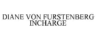 DIANE VON FURSTENBERG INCHARGE