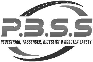 P.B.S.S PEDESTRIAN, PASSENGER, BICYCLIST & SCOOTER SAFETY