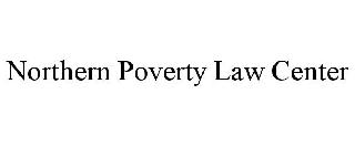 NORTHERN POVERTY LAW CENTER