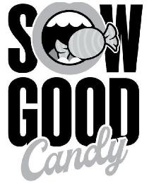 SOW GOOD CANDY