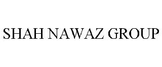 SHAH NAWAZ GROUP