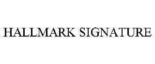 HALLMARK SIGNATURE