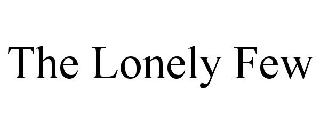 THE LONELY FEW