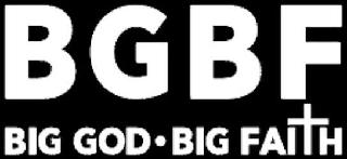 BGBF BIG GOD • BIG FAITH