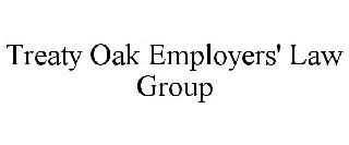 TREATY OAK EMPLOYERS' LAW GROUP