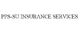 PPS-SU INSURANCE SERVICES