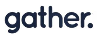 GATHER.