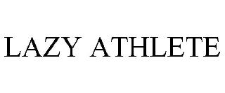 LAZY ATHLETE