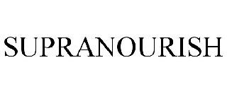 SUPRANOURISH