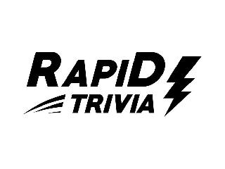 RAPID TRIVIA