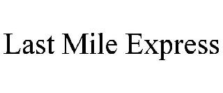 LAST MILE EXPRESS