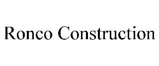 RONCO CONSTRUCTION