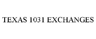 TEXAS 1031 EXCHANGES