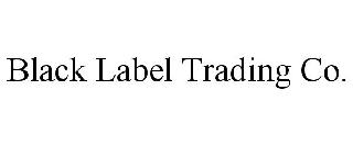 BLACK LABEL TRADING CO.