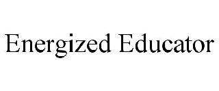 ENERGIZED EDUCATOR