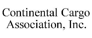 CONTINENTAL CARGO ASSOCIATION, INC.