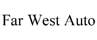 FAR WEST AUTO