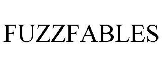 FUZZFABLES