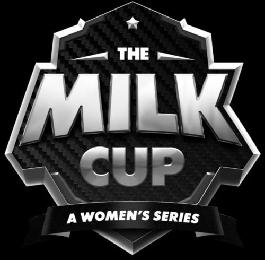 THE MILK CUP A WOMEN'S SERIES