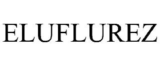 ELUFLUREZ