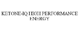 KETONE-IQ HIGH PERFORMANCE ENERGY