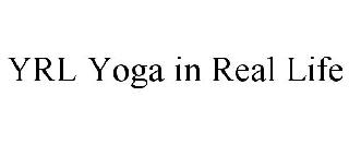 YRL YOGA IN REAL LIFE